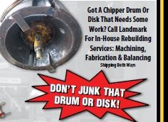 Got a Chipper Drum or Disk that needs some work?
